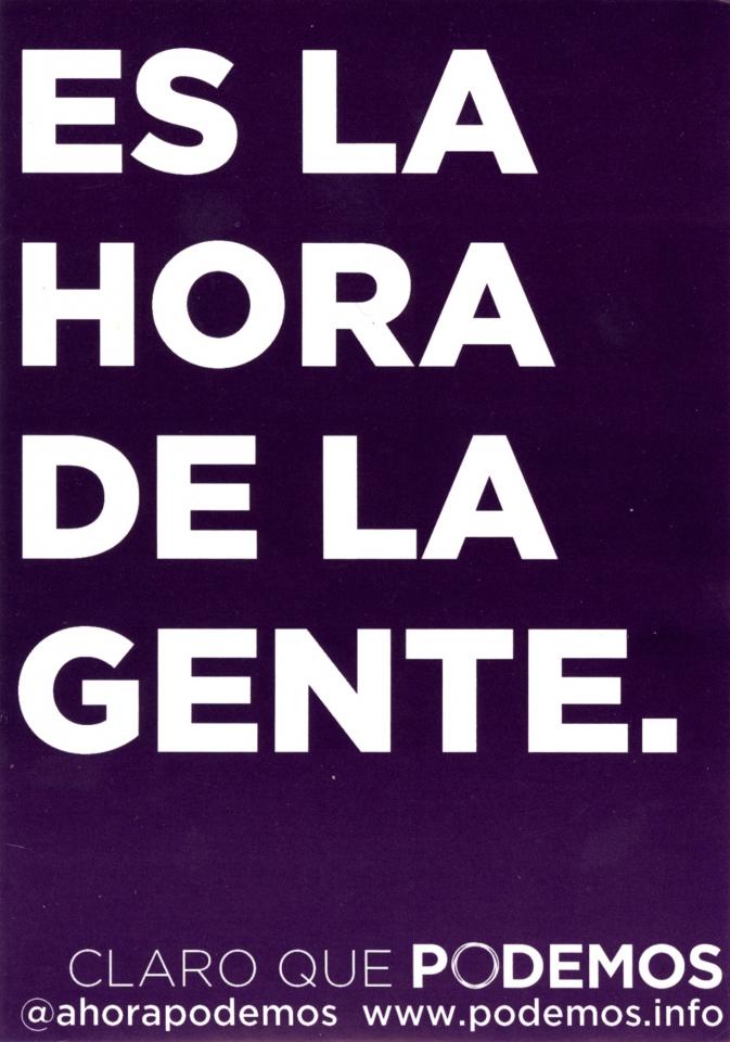 This is a purple sticker with white lettering that states “Es la hora de la gente” in large lettering. It is an advertisement for the political party Podemos.