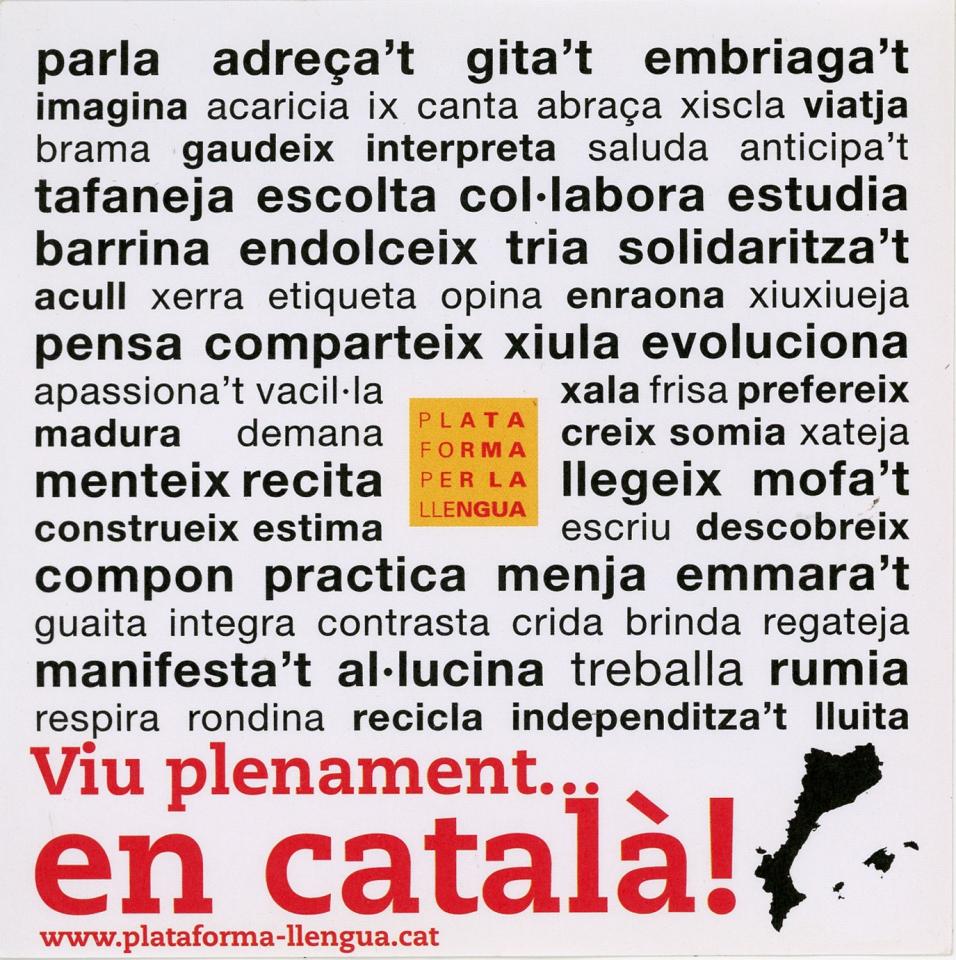 A white sticker with black text in the catalan language sponsored by Platforma Per La Llengua Catalán. 